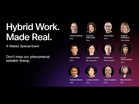 Hybrid Work. Made Real. A Webex Special Event.