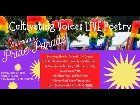 Cultivating Voices Live Poetry 2nd Annual PRIDE Parade 27Jun2021