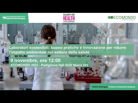 ECOMONDO 2023 - Laboratori sostenibili: ridurre l’impatto ambientale nel settore della salute